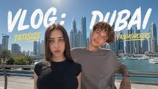 Pasha Sneakers and Tati / Our day in Dubai 🇦🇪