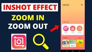 InShot Zoom Effect Tutorial | Zoom In Zoom Out Inshot | How To Zoom Video Inshot | Inshot Zoom Video