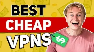 Top 3 Best Cheap VPN for 2024 - Best VPN on Budget