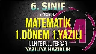 6.sınıf Matematik 1.Dönem 1.Yazılı | 1. Ünite Full Tekrar Yeni Sistem 2019-2020