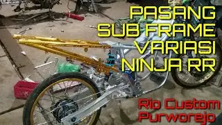Cara Pasang Rangka Belakang / Sub Frame Variasi Alumunium Ninja RR