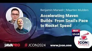 Accelerating Maven Builds: From Snail's Pace to Rocket Speed | Benjamin Marwell & Maarten Mulders EN
