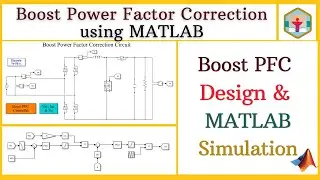 MATLAB Simulation of Boost Power Factor Correction (PFC) | PFC Tutorial for Beginners