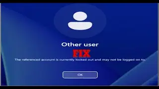 Account is currently locked out and may not be logged Windows 11