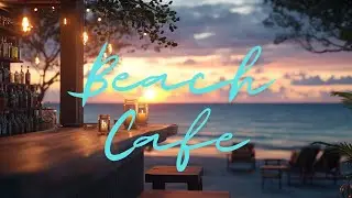 Tropical Vibes - Cozy Beach Cafe Music Ambiance