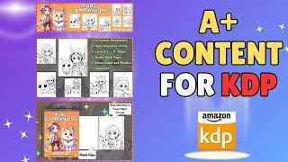 A+ Content for KDP | Boost Your Coloring Book Sales on Amazon KDP