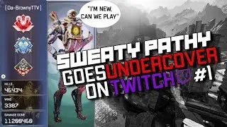 Apex Legends: Sweaty Pathfinder Goes Undercover On Twitch #1