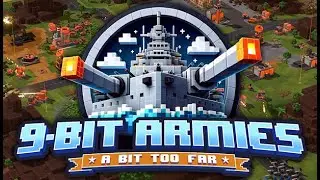 9-Bit Armies: A Bit Too Far Gameplay PC