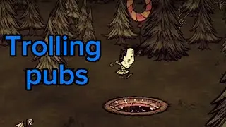 Trolling public servers in don't starve together