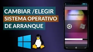 Cambiar el Sistema Operativo Predeterminado para el Inicio - Elegir S.O para el Arranque