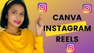 Canva Instagram Reels Tutorial | How to use Canva to create your Instagram Reels | Instagram Reels