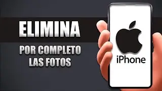 Cómo Eliminar Por Completo Las Fotos De Mi iPhone