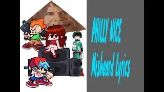 Friday Night Funkin: Philly Nice - Misheard Lyrics