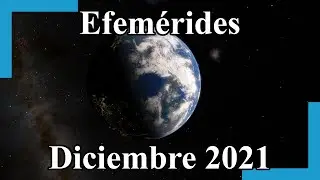 Efemérides Astronómicas Diciembre 2021