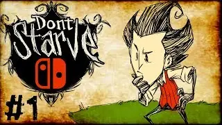 FIRST TIME STARVING... || Don't Starve: Switch Edition #1 LIVE!!!