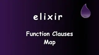 Elixir - 023 - Function Clauses / Map #sabeprogramar