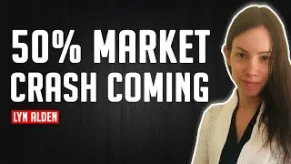 Lyn Alden : US Stock Market About To See 50% Crash