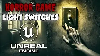 Light Switch Tutorial | Horror Game Series Part 8 | Unreal Engine 5