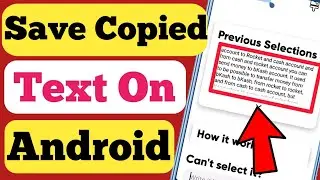 How To Save Copied Text On Android