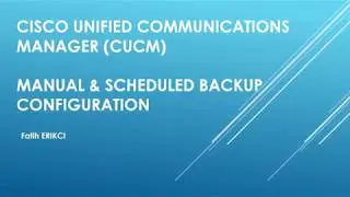 Cisco Unified Communications Manager (CUCM): Manual & Scheduled Backup Configuration