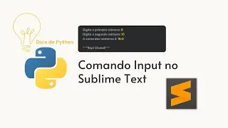 Comando Input no Sublime Text |Como dar entrada de valores a um programa Python no Sublime Text