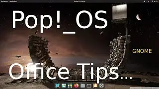 Pop!_OS -  Tips on LibreOffice.