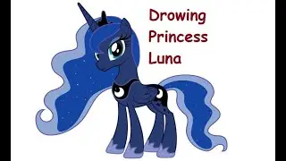My little pony. How to draw Princess Luna my little pony, Как нарисовать пони Принцесса Луна
