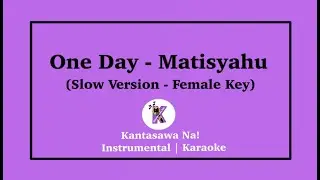 One Day - Matisyahu | Slow Version (Female Key) Karaoke Cover
