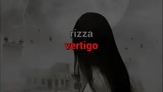 rizza - vertigo (текст песни)