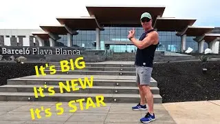 Barcelo, Lanzarote, Playa Blanca - May 2024 - New 5* Walkthrough Tour