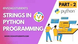 Strings in Python Programming - Part 2 @vizagstudents