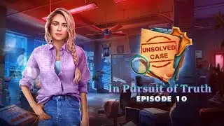 Unsolved Case: In Pursuit of Truth Episode 10 - F2P - Full game - Walkthrough