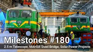 1240 Locomotives Production, 2.5 m Telescope on Mount Abu, High Speed Rail 100 m Steel Bridge