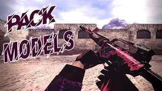 💎 ПАК МОДЕЛЕЙ ОРУЖИЯ ДЛЯ CS 1.6 💎