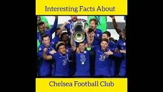 Interesting Facts About Chelsea FC | Chelsea Football Club | Frank Lampard | David Calderhead
