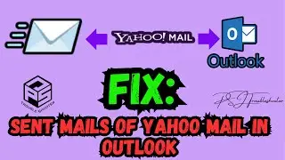 Sent mails not showing in Outlook | How to Fix sent yahoo mails in outlook