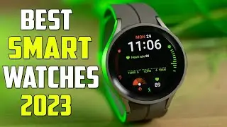 Best SmartWatch 2023 - Top 5 Best SmartWatches 2023