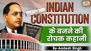 Samvidhaan | Making of the Indian Constitution | GS History by Aadesh
