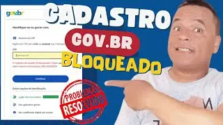 CADASTRO do Usuário Foi BLOQUEADO Conta Gov.br (Resolvido)