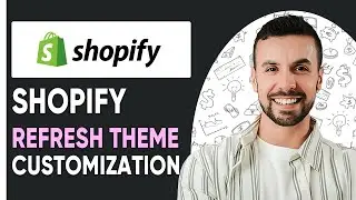 Shopify Refresh Theme Customization  - 2025 (Full Guide For Beginners)