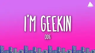 DDG - I’m Geekin (Slowed Down) (Lyrics)