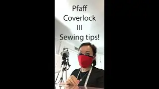 Pfaff Coverlock 4.0 - Part III - Sewing tips!