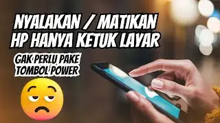 Hadeh... Nyalakan / Matikan HP Tanpa Tombol Power Terbaru