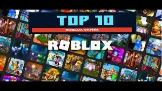 Top 10 Roblox Games