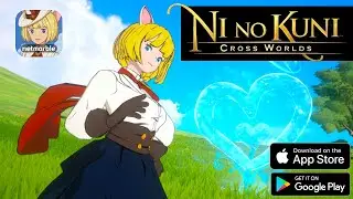 Ni no Kuni: Cross Worlds | New Anime Style MMORPG for Android and IOS
