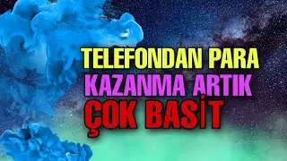 İNTERNETTEN PARA KAZANMA 2020 - TELEFONDAN PARA KAZANMA 2020