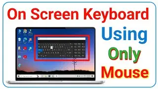 On Screen Keyboard Windows 10 Without Keyboard || How To Open On Screen Keyboard In Windows 10