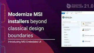 Introducing MSI Embedded UI - A Game-Changing Feature for MSI Packaging UI Customization