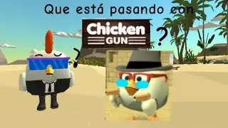 Que Esta pasando con Chicken Gun? |Mr.EYDANO |Chicken Gun
