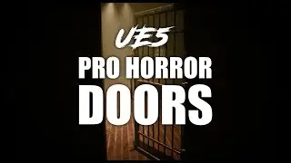 Unreal Engine 5 Pro Horror Doors Showcase & Tutorial